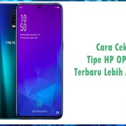 Cara Cek Tipe Hp Oppo Yang Terkunci Secara Akurat dan Terlengkap