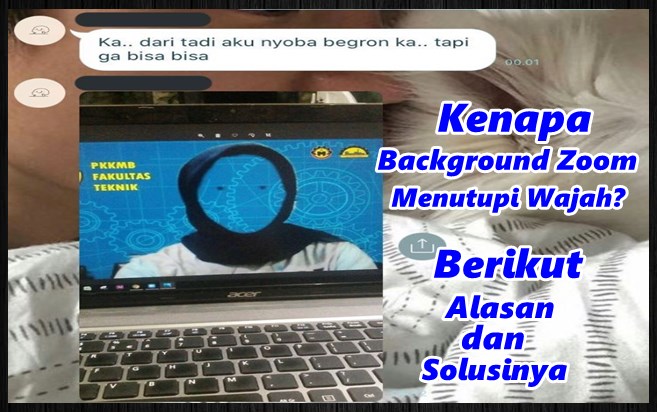 Kenapa Background Zoom Menutupi Wajah? Berikut Alasan dan Solusinya