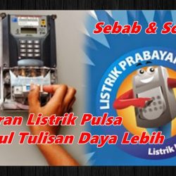 Meteran Listrik Pulsa Muncul Tulisan Daya Lebih: Begini Sebab dan Sulusinya