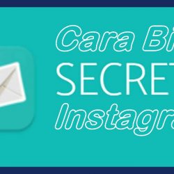 Cara Bikin Secreto di Instagram Mudah dan Cepat