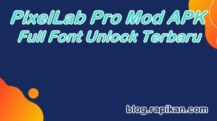 Link Download PixelLab Pro Mod APK Full Font Unlock Terbaru