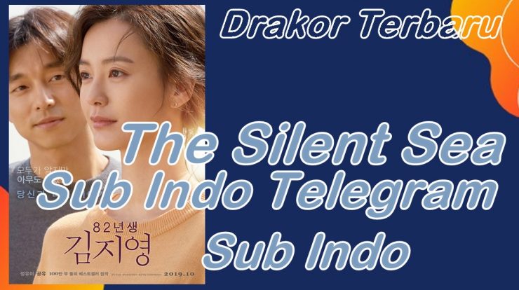 Link Nonton The Silent Sea Sub Indo Telegram Full 1-8