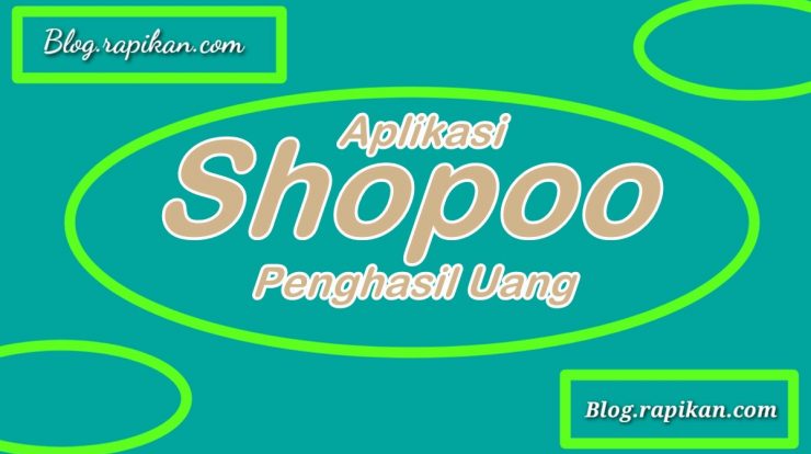 Aplikasi Shopoo Apk Penghasil Uang, Apa Aman dan Membayar?