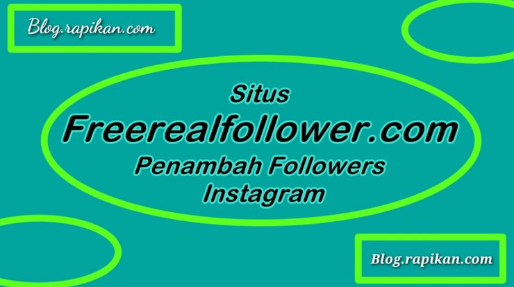 Freerealfollower.com Instagram, Cara Tambah Follower IG Terbaru