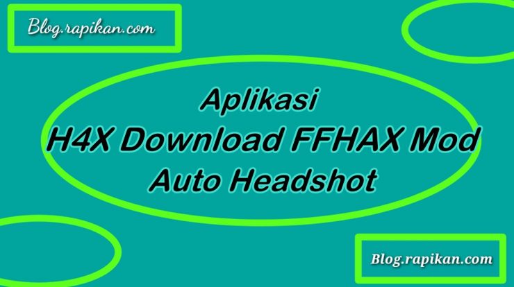 H4X Download FFHAX Mod Berikut Link dan Cara Menginstal