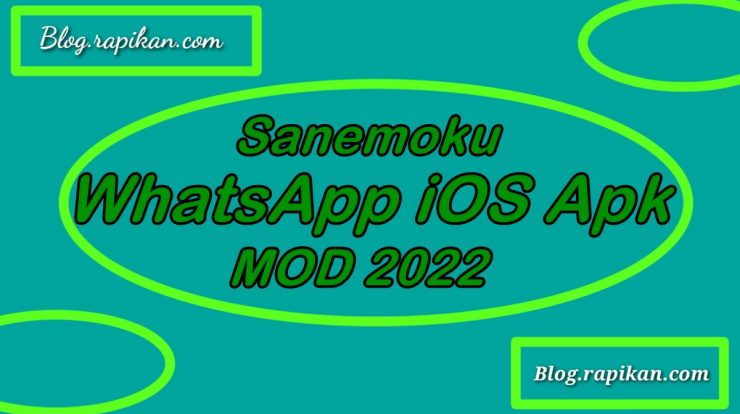 Sanomeku WhatsApp iOS Mod Apk 2022 Full Versi