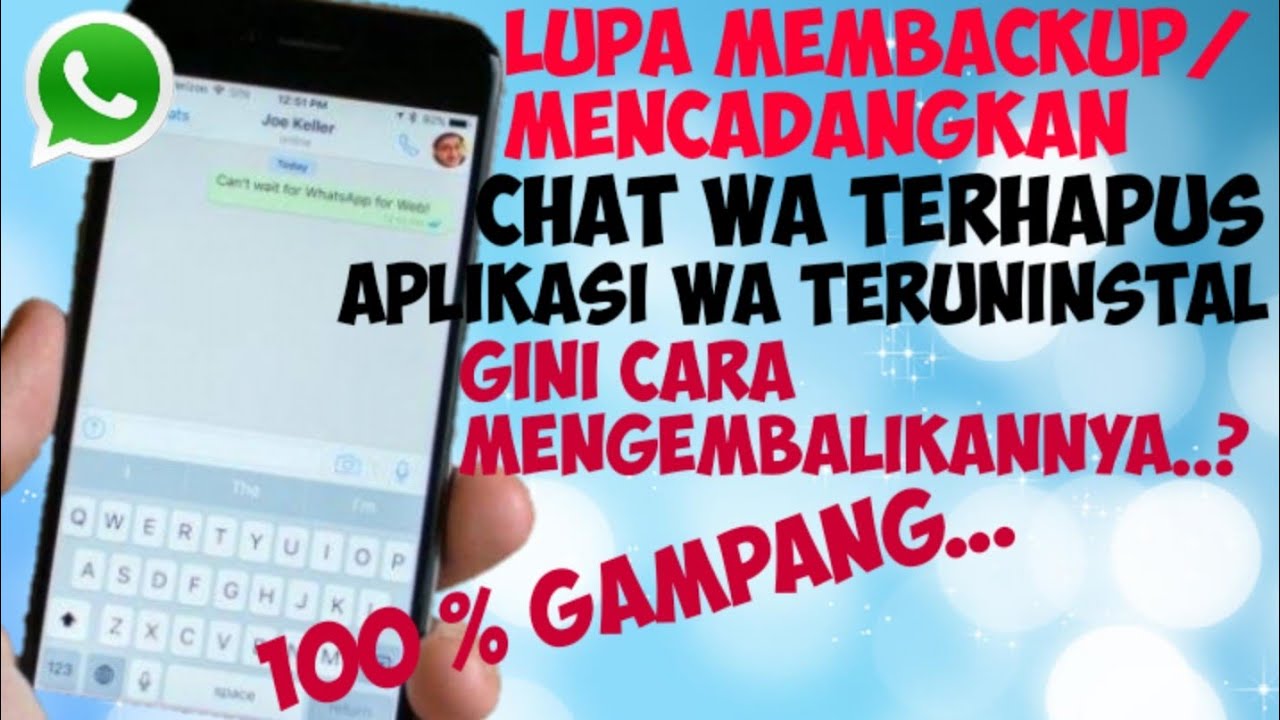 3 Cara Mengembalikan Chat WA Yang Terhapus Permanen Tanpa Aplikasi ...