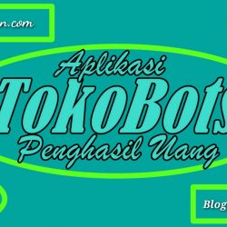 Aplikasi TokoBots Apk Penghasil Uang Apa Membayar Atau Scam?