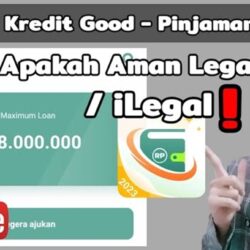 Kredit Good Apk Pinjol Terbaru 2023 Apa Legal Atau Ilegal?