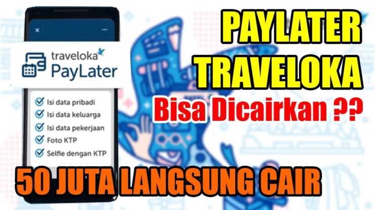 Proses Mencairkan Paylater Traveloka ke Rekening 2023 Dengan Aman