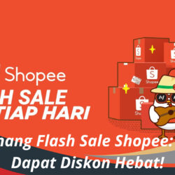 Strategi Efektif Untuk Meraih Flash Sale Shopee dengan Cepat