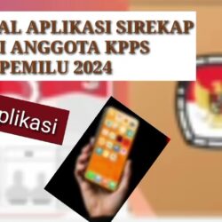 Aplikasi Sirekap Pemilu 2024 Berikut Manfaat dan Cara Menggunakan