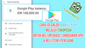 Tips Mudah Membeli Voucher Google Play di Tokopedia sebagai Pilihan Terbaik