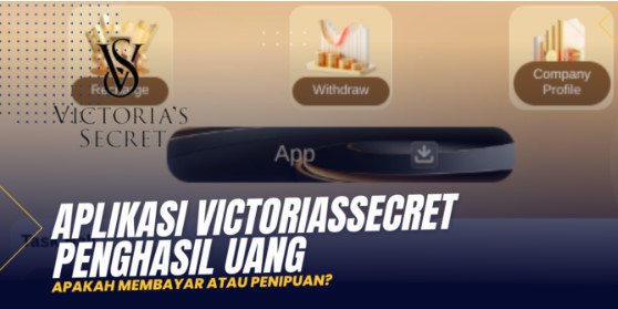 Aplikasi Victoriassecret Mall Penghasil Uang Apakah Investasi Aman Atau Bodong?