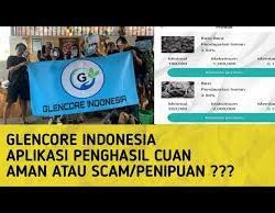 Glencore Indonesia Investasi Penghasil Uang Apakah Investasi Aman Membayar Atau Penipuan?