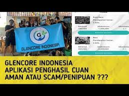 Glencore Indonesia Investasi Penghasil Uang Apakah Investasi Aman Membayar Atau Penipuan?