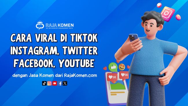 Cara Efektif untuk Viral di Media Sosial Menggunakan Jasa RajaKomen