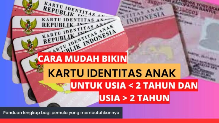 Panduan Lengkap Mengurus Kartu Identitas Anak (KIA)