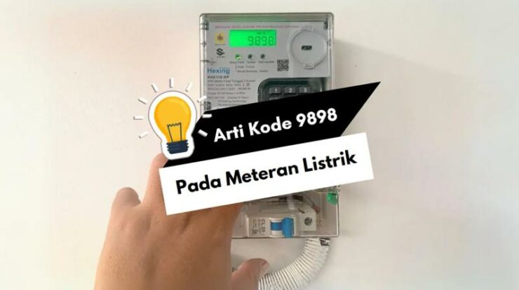 Arti Kode 9898 pada Meteran Listrik dan Begini Cara Mengatasinya