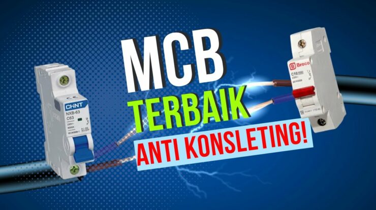 Cara Memilih Merk MCB Listrik Terbaik untuk Keamanan Instalasi dan Berikut Rekomendasinya