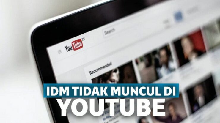 Kenapa IDM Tidak Bisa Download YouTube? Begini Cara Mengatasinya