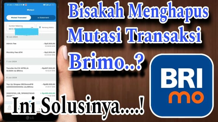 Panduan Lengkap Menghapus Mutasi Transaksi di BRImo Solusi Terbaik untuk Privasi Keuangan Anda