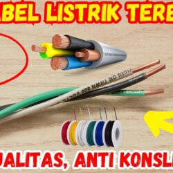 Rekomendasi Merek Kabel Listrik yang Bagus dan Aman Untuk Rumah Anda