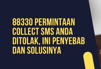 Layanan Collect SMS pada Nomor 88330 Berikut Keterangan Lengkapnya