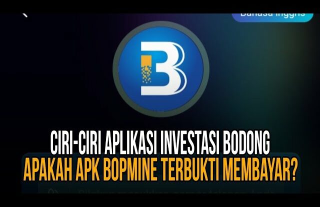 Aplikasi BOPMine Apakah Penipuan Investasi atau Peluang Bisnis?