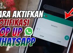 Cara Efektif Mengatasi Masalah Notifikasi Pop-Up WhatsApp yang Tidak Muncul pada Android