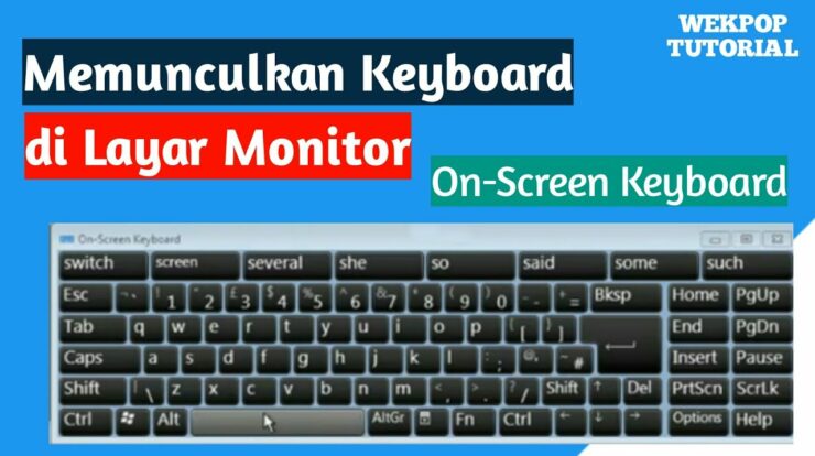 Cara Memunculkan Keyboard di Layar dengan On-Screen Keyboard untuk Windows 7, 10, dan 11