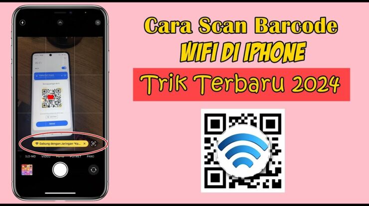 Panduan Lengkap Cara Scan Barcode WiFi di iPhone untuk Koneksi Cepat dan Praktis