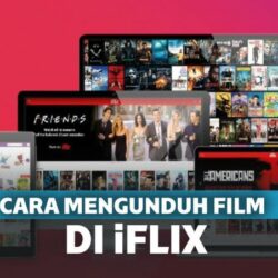 Cara Download Film di iFlix untuk Nonton Offline Ternyata Mudah dan Simple