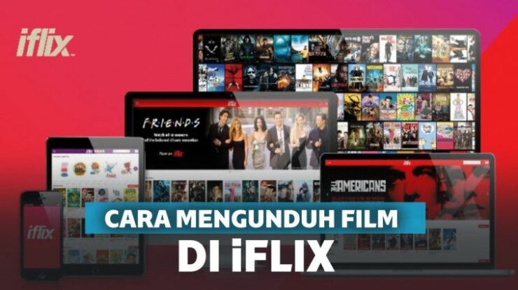 Cara Download Film di iFlix untuk Nonton Offline Ternyata Mudah dan Simple