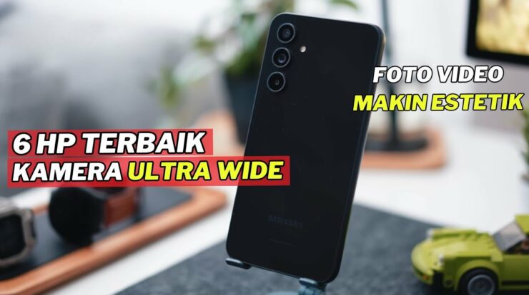 Daftar 6 HP Samsung dengan Kamera Ultrawide (0.5) Terbaik 2024