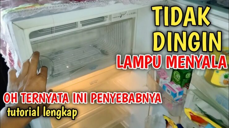 Lampu Kulkas Menyala Tapi Tidak Dingin? Penyebab dan Solusi Lengkap