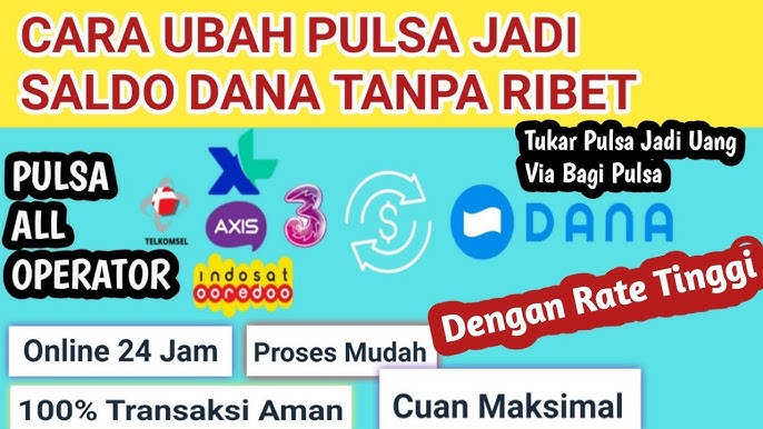 Panduan Lengkap Cara Convert Pulsa ke DANA dengan Mudah dan Cepat