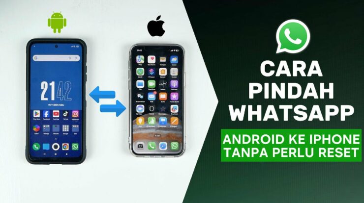 Panduan Lengkap Cara Memindahkan WhatsApp ke HP Baru (Android dan iPhone)