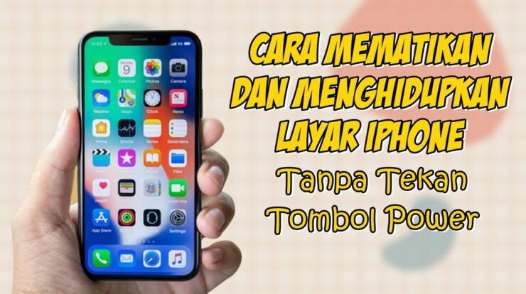 Cara Mematikan dan Menghidupkan iPhone Tanpa Tombol Power yang Rusak