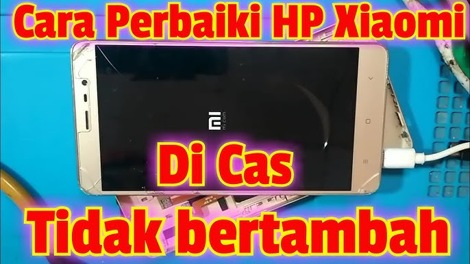 Mengatasi HP Xiaomi di Cas Tidak Bertambah Begini Panduan Lengkap dan Solusi Praktis