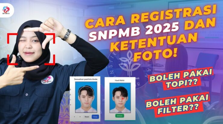 Panduan Lengkap Foto untuk Akun SNPMB 2025 Berikut Ketentuan, Ukuran, dan Contoh Tepat