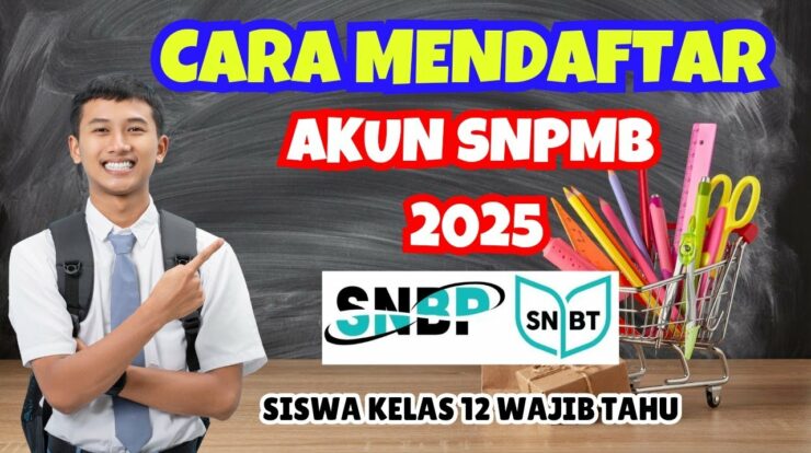 Panduan Lengkap Pendaftaran Akun SNPMB 2025 Strategi Sukses Memasuki Perguruan Tinggi