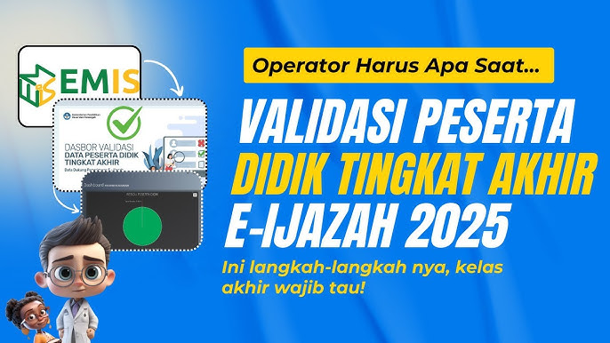 E-Ijazah Panduan Lengkap Verifikasi dan Validasi Data Peserta Didik Kelas Akhir