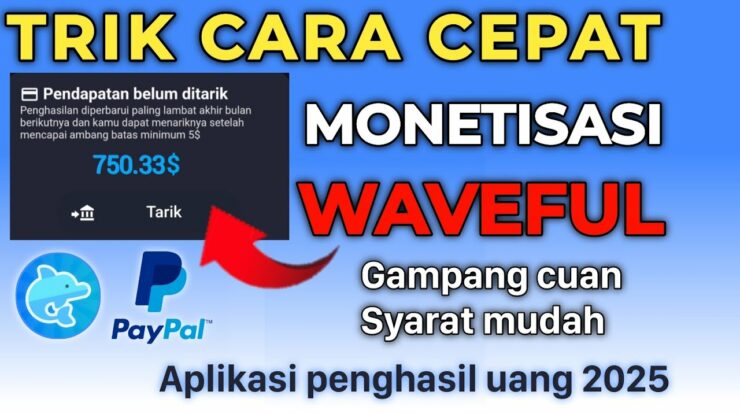 Panduan Lengkap Monetisasi Aplikasi Waveful APK Tanpa Syarat di 2025